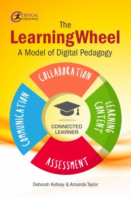The LearningWheel : A Model of Digital Pedagogy