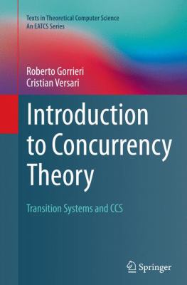 Introduction to Concurrency Theory : Transition Systems and CCS