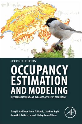 Occupancy Estimation and Modeling : Inferring Patterns and Dynamics of Species Occurrence