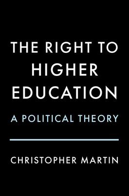 The Right to Higher Education : A Political Theory