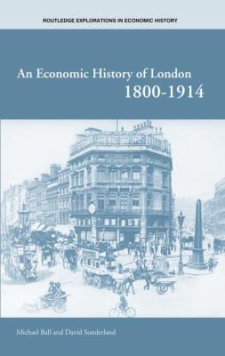An Economic History of London 1800-1914