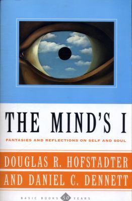 The Mind's I : Fantasies and Reflections on Self & Soul