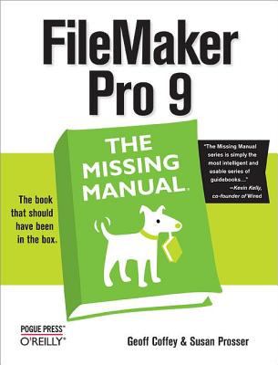 FileMaker Pro 9: the Missing Manual : The Missing Manual