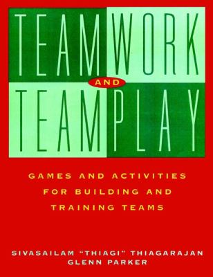 Teamwork and Teamplay : Games and Activities for Building and Training Teams