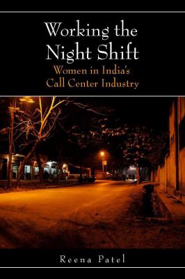 Working the Night Shift : Women in India's Call Center Industry
