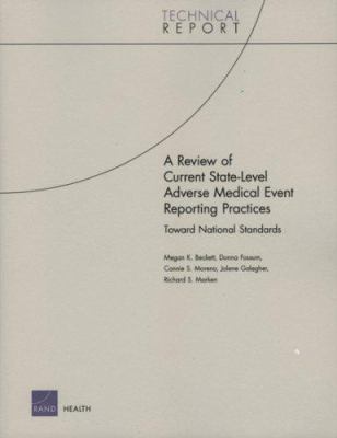 A Review of Current State-Level Adverse Medical Event Reporting Practices : Toward National Standards