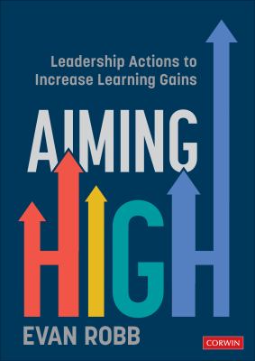Aiming High : Leadership Actions to Increase Learning Gains, K-12