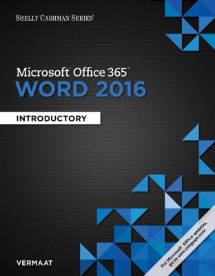Shelly Cashman Microsoft® Office 365 and Word 2016 - Introductory