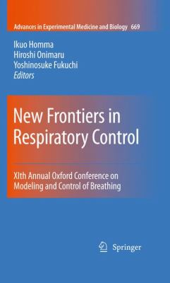 New Frontiers in Respiratory Control : XIth Annual Oxford Conference on Modeling and Control of Breathing