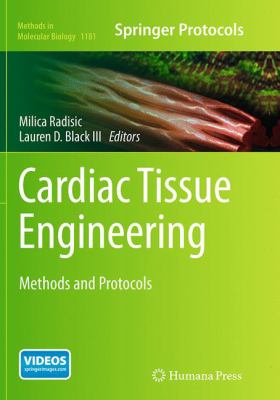 Cardiac Tissue Engineering : Methods and Protocols