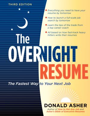 The Overnight Resume, 3rd Edition : The Fastest Way to Your Next Job