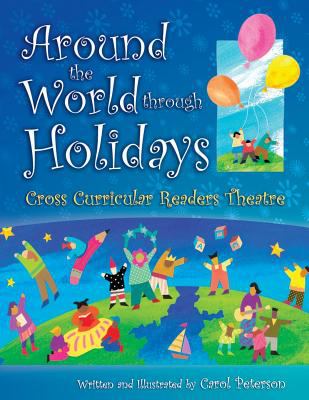 Around the World Through Holidays : Cross Curricular Readers Theatre