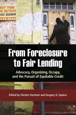 From Foreclosure to Fair Lending : Advocacy, Organizing, Occupy, and the Pursuit of Equitable Credit