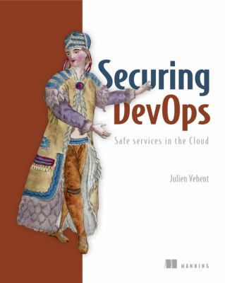 Securing DevOps : Security in the Cloud