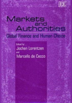 Markets and Authorities : Global Finance and Human Choice