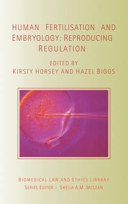 Human Fertilisation and Embryology : Reproducing Regulation