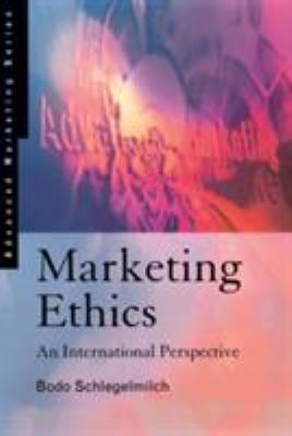 Marketing Ethics : An International Perspective