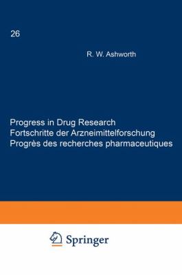 Progress in Drug Research / Fortschritte der Arzneimittelforschung / Progrès des Recherches Pharmaceutiques