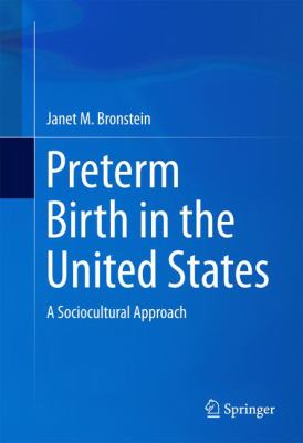 Preterm Birth in the United States : A Sociocultural Approach