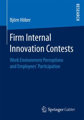 Firm Internal Innovation Contests : Work Environment Perceptions and Employees' Participation