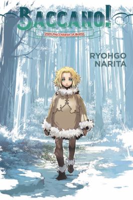 Baccano!, Vol. 5 (light Novel) : 2001 the Children of Bottle