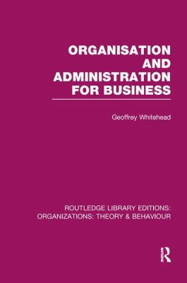 Organisation and Administration for Business (Rle: Organizations)