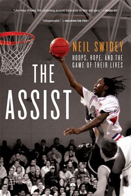 The Assist : Hoops, Hope, and the Game of Their Lives