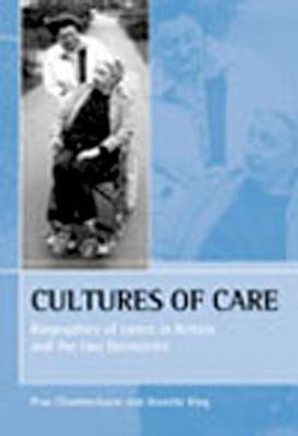 Cultures of Care : Biographies of Careers in Britain and the Two Germanies