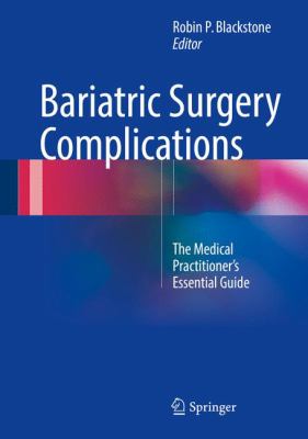 Bariatric Surgery Complications : A Medical Practitioner's Essential Guide
