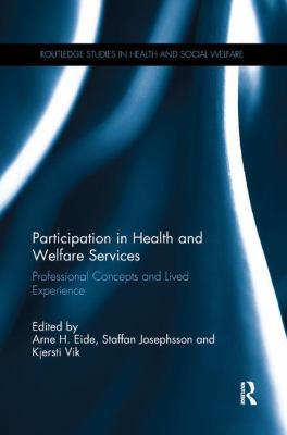 Participation in Health and Welfare Services : Professional Concepts and Lived Experience