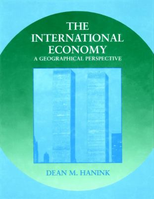 The International Economy : A Geographical Perspective