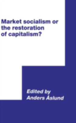 Market Socialism or the Restoration of Capitalism?