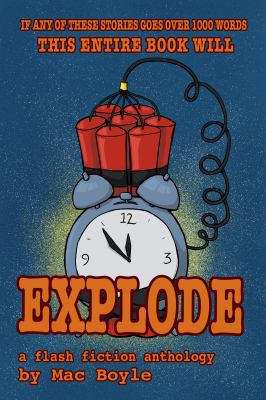 If Any of These Stories Goes over 1000 Words, This Entire Book Will Explode