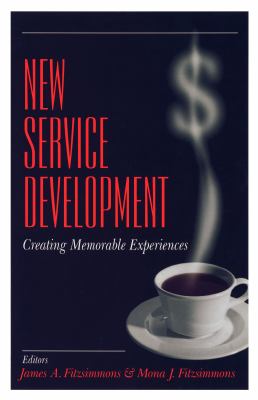 New Service Development : Creating Memorable Experiences