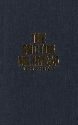 The Doctor Dilemma : Public Policy and the Changing Role of Physicians under Ontario Medicare