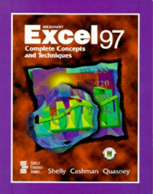 Microsoft Excel 97 : Complete Concepts and Techniques