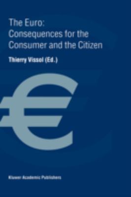 The Euro : Consequences for the Consumer and the Citizen