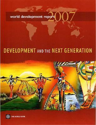 World Development Report 2007 : Development and the Next Generation