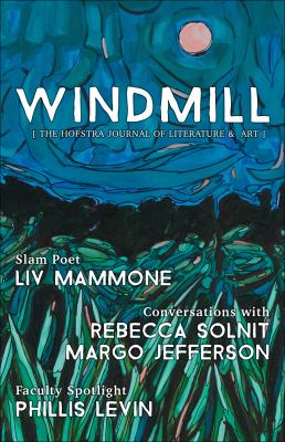 Windmill : The Hofstra Journal for Literature and Art: Spring 2017, Volume 2