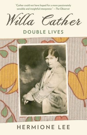 Willa Cather : Double Lives