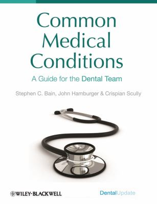 Common Medical Conditions : A Guide for the Dental Team