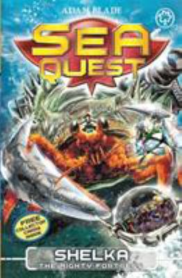 Sea Quest: Shelka the Mighty Fortress : Book 31
