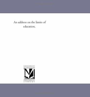 An Address on the Limits of Education
