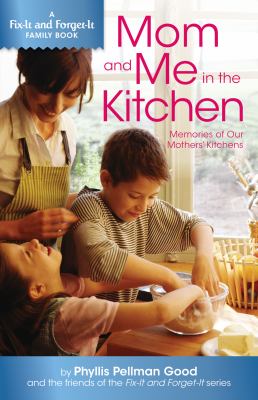 Mom and Me in the Kitchen : Memories of Our Mothers' Kitchen
