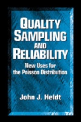 Quality Sampling and Reliability : New Uses for the Poisson Distribution