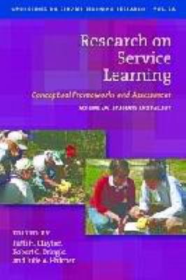 Research on Service Learning : Conceptual Frameworks and Assessments: Students and Faculty