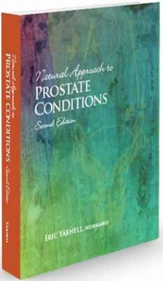 Natural Approach to Prostate Conditions Second Edition