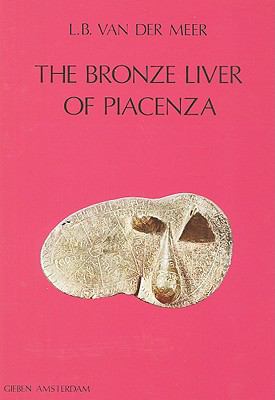 The Bronze Liver of Piacenza : Analysis of a Polytheistic Structure
