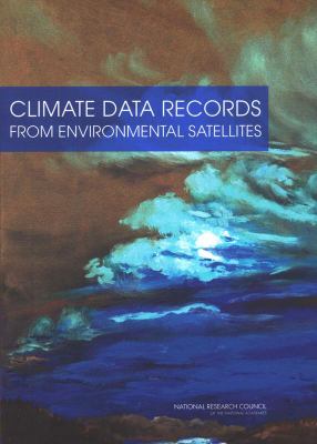 Climate Data Records from Environmental Satellites : Interim Report