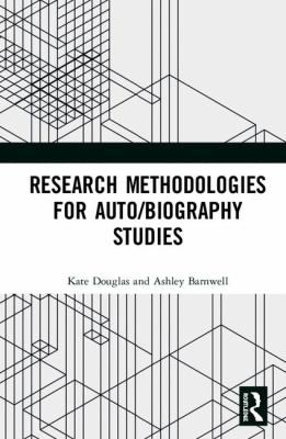 Research Methodologies for Auto/biography Studies